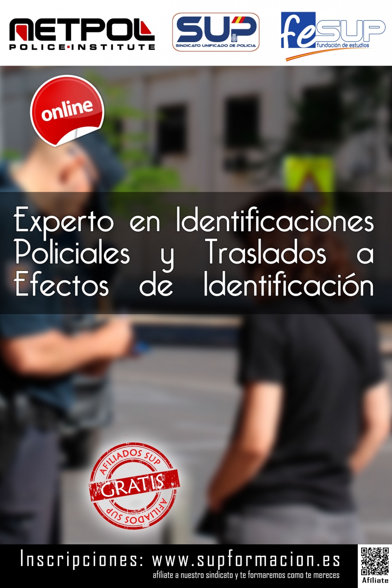 Experto en Identificaciones Policiales y Traslados a Efectos de Identificación