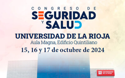 Ciclo de conferencias y Congreso de Seguridad y Salud. 15, 16 y 17 de octubre de 2024. Logroño.